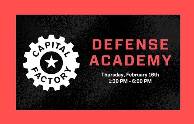 FEBRUARY 16: Capital Factory Defense Academy